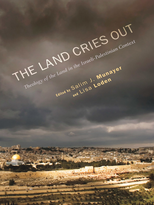 Title details for The Land Cries Out by Salim J. Munayer - Available